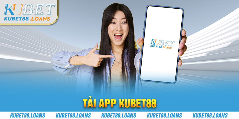 Tải app Kubet88
